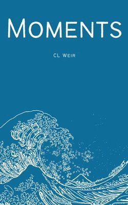 C L Weir, C. L. Weir - Moments, Häftad
