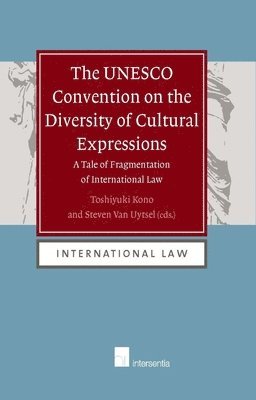 bokomslag The UNESCO Convention on the Diversity of Cultural Expressions