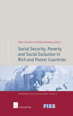 Social Security, Poverty and Social Exclusion in Rich and Poorer Countries 1