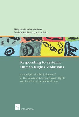Philip Leach, Helen Hardman, Svetlana Stephenson, Brad K. Blitz - Responding to Systemic Human Rights Violations, Häftad