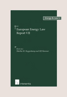 Martha M. Roggenkamp, Ulf Hammer - European Energy Law Report VII, Häftad