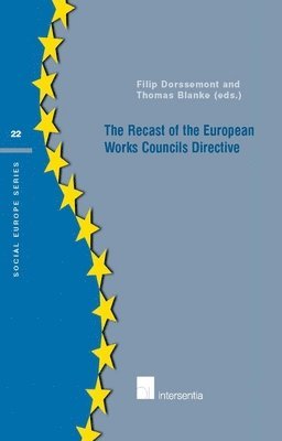 TBD, Filip Dorssemont, Thomas Blanke - Recast of the European Works Council Directive, Häftad