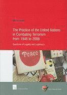 bokomslag The Practice of the United Nations in Combating Terrorism from 1946 to 2008