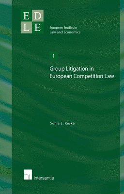 Sonja E. Keske - Group Litigation in European Competition Law, Häftad