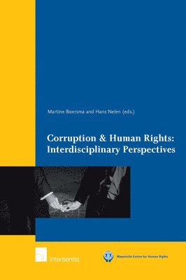 Martine Boersma, Hans Nelen - Corruption & Human Rights: Interdisciplinary Perspectives, Häftad