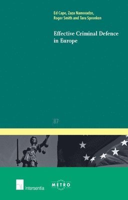Ed Cape, Zaza Namoradze, Roger R. Smith - Effective Criminal Defence in Europe, Häftad