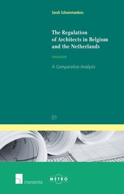 The Regulation of Architects in Belgium and the Netherlands 1