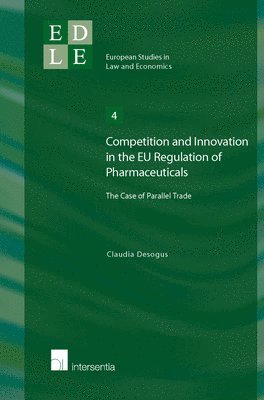 Competition and Innovation in the EU Regulation of Pharmaceuticals 1