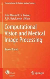 bokomslag Computational Vision and Medical Image Processing