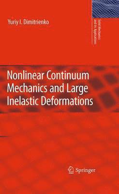 bokomslag Nonlinear Continuum Mechanics and Large Inelastic Deformations