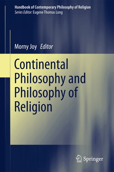 Morny Joy - Continental Philosophy and Philosophy of Religion, Inbunden
