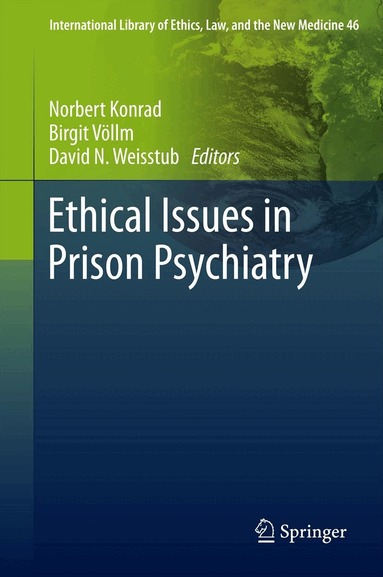 Norbert Konrad, Birgit Völlm, David N. Weisstub - Ethical Issues in Prison Psychiatry, Inbunden