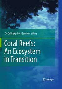 bokomslag Coral Reefs: An Ecosystem in Transition