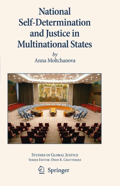 Anna Moltchanova - National Self-Determination and Justice in Multinational States, Häftad