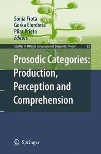 bokomslag Prosodic Categories: Production, Perception and Comprehension
