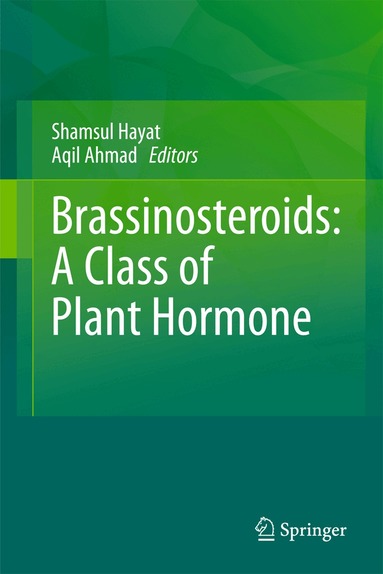 Shamsul Hayat, Aqil Ahmad - Brassinosteroids: A Class of Plant Hormone, Inbunden