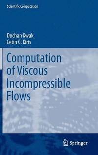 bokomslag Computation of Viscous Incompressible Flows