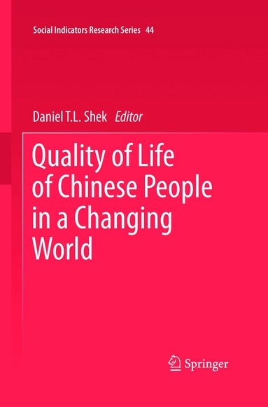 Daniel T.L. SHEK - Quality of Life of Chinese People in a Changing World, Inbunden