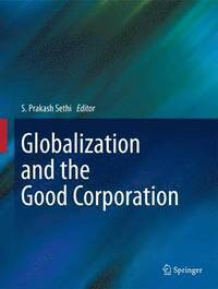 bokomslag Globalization and the Good Corporation