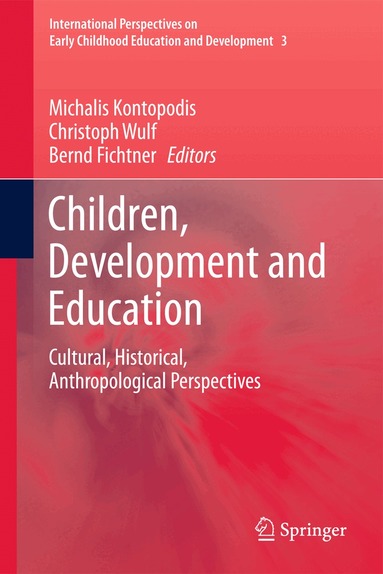 Michalis Kontopodis, Christoph Wulf, Bernd Fichtner - Children, Development and Education, Inbunden