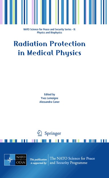 Yves Lemoigne, Alessandra Caner - Radiation Protection in Medical Physics, Inbunden