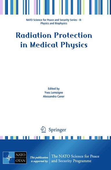 Yves Lemoigne, Alessandra Caner - Radiation Protection in Medical Physics, Häftad