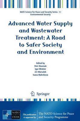 Advanced Water Supply and Wastewater Treatment: A Road to Safer Society and Environment 1