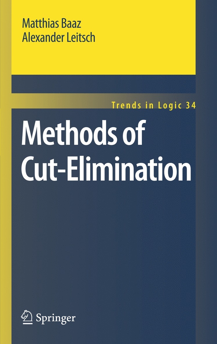 Matthias Baaz, Alexander Leitsch - Methods of Cut-Elimination, Inbunden