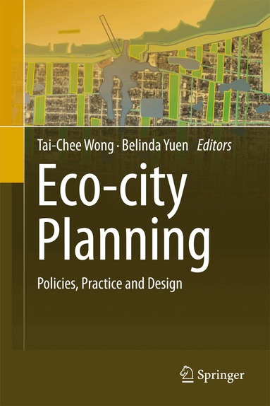 Tai-Chee Wong, Belinda Yuen - Eco-city Planning, Inbunden