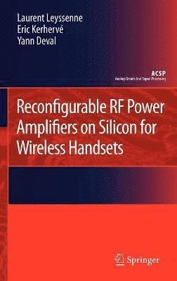 Reconfigurable RF Power Amplifiers on Silicon for Wireless Handsets 1