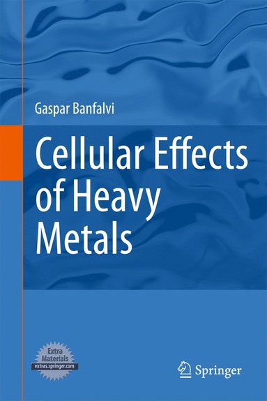 bokomslag Cellular Effects of Heavy Metals