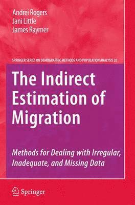Andrei Rogers, Jani Little, James Raymer - Indirect Estimation of Migration, Häftad