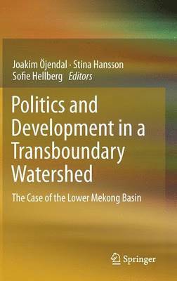 bokomslag Politics and Development in a Transboundary Watershed