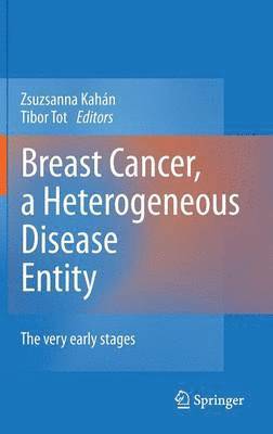Breast Cancer, a Heterogeneous Disease Entity 1