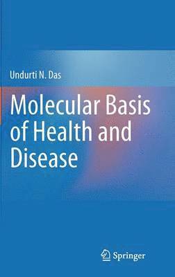 Molecular Basis of Health and Disease