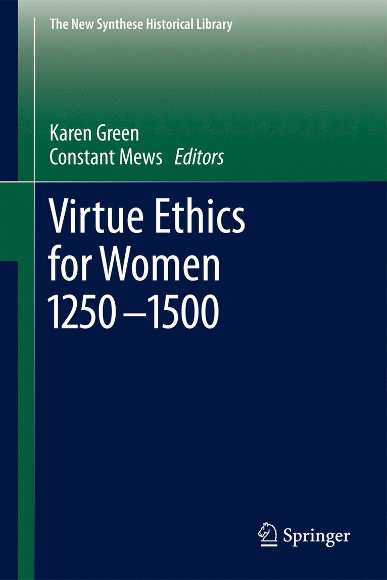 Karen Green, Constant Mews - Virtue Ethics for Women 1250-1500, Inbunden