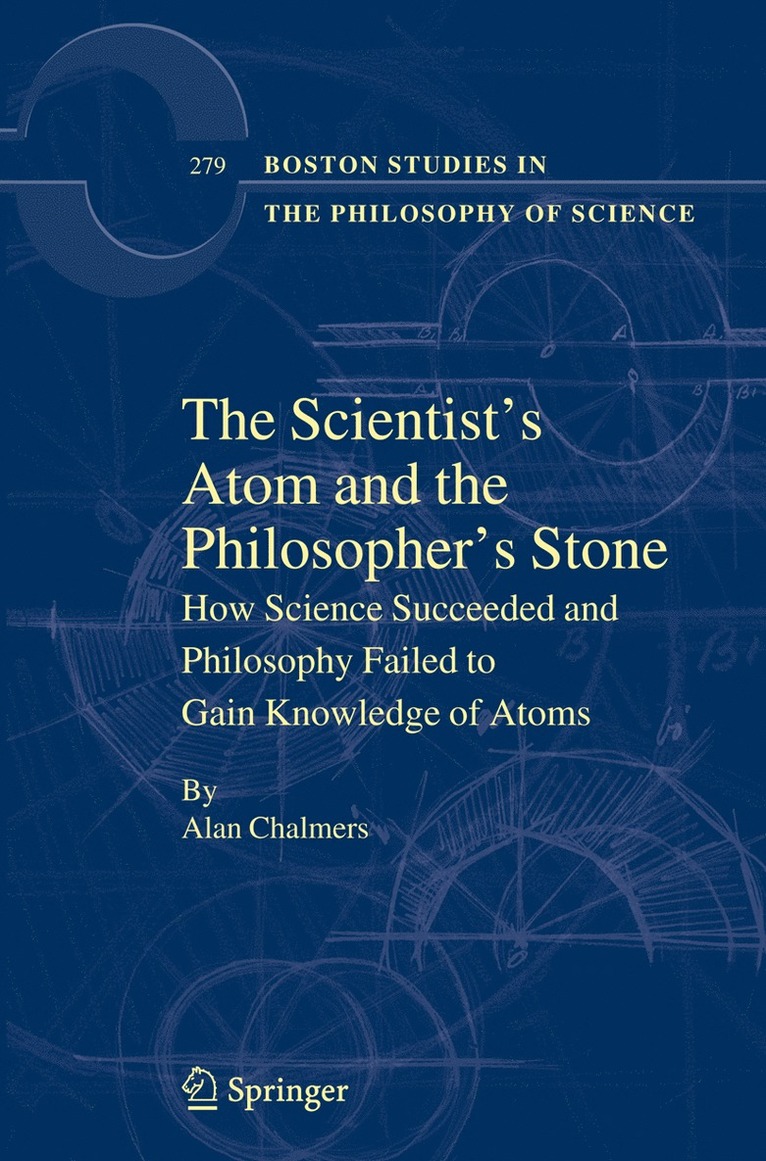 Alan Chalmers - Scientist's Atom and the Philosopher's Stone, Häftad