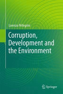 Corruption, Development and the Environment 1