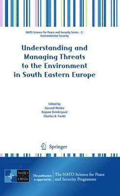 Understanding and Managing Threats to the Environment in South Eastern Europe 1