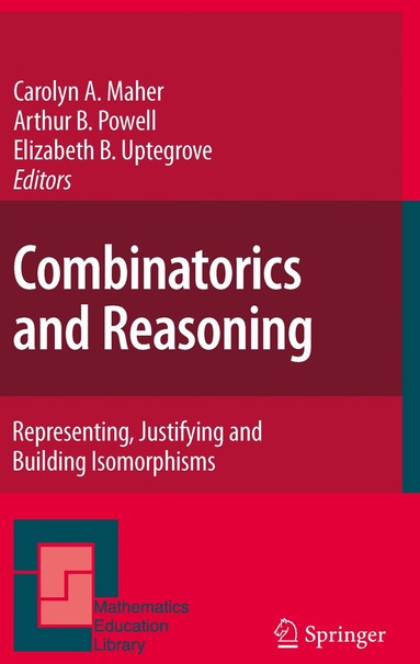 Carolyn A. Maher, Arthur B. Powell, Elizabeth B. Uptegrove - Combinatorics and Reasoning, Inbunden