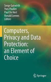 bokomslag Computers, Privacy and Data Protection: an Element of Choice