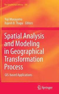 bokomslag Spatial Analysis and Modeling in Geographical Transformation Process