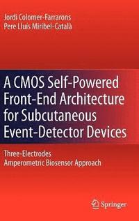 bokomslag A CMOS Self-Powered Front-End Architecture for Subcutaneous Event-Detector Devices