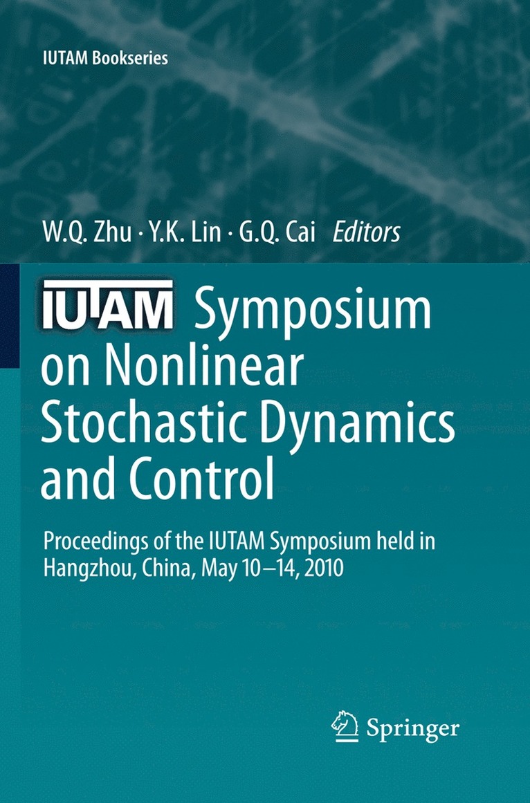 W.Q. Zhu, Y.K. Lin, G. Q. Cai, W. Q. Zhu, Y. K. Lin, Xudong Gu, W Q Zhu, Y K Lin, G Q Cai - IUTAM Symposium on Nonlinear Stochastic Dynamics and Control, Inbunden