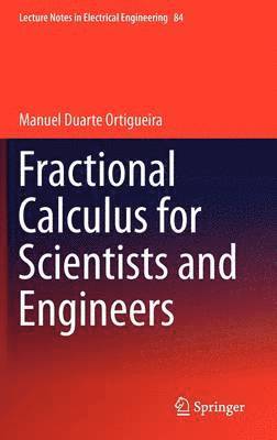 Manuel Duarte Ortigueira - Fractional Calculus for Scientists and Engineers, Inbunden