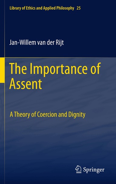 Jan-Willem Van der Rijt - Importance of Assent, Inbunden