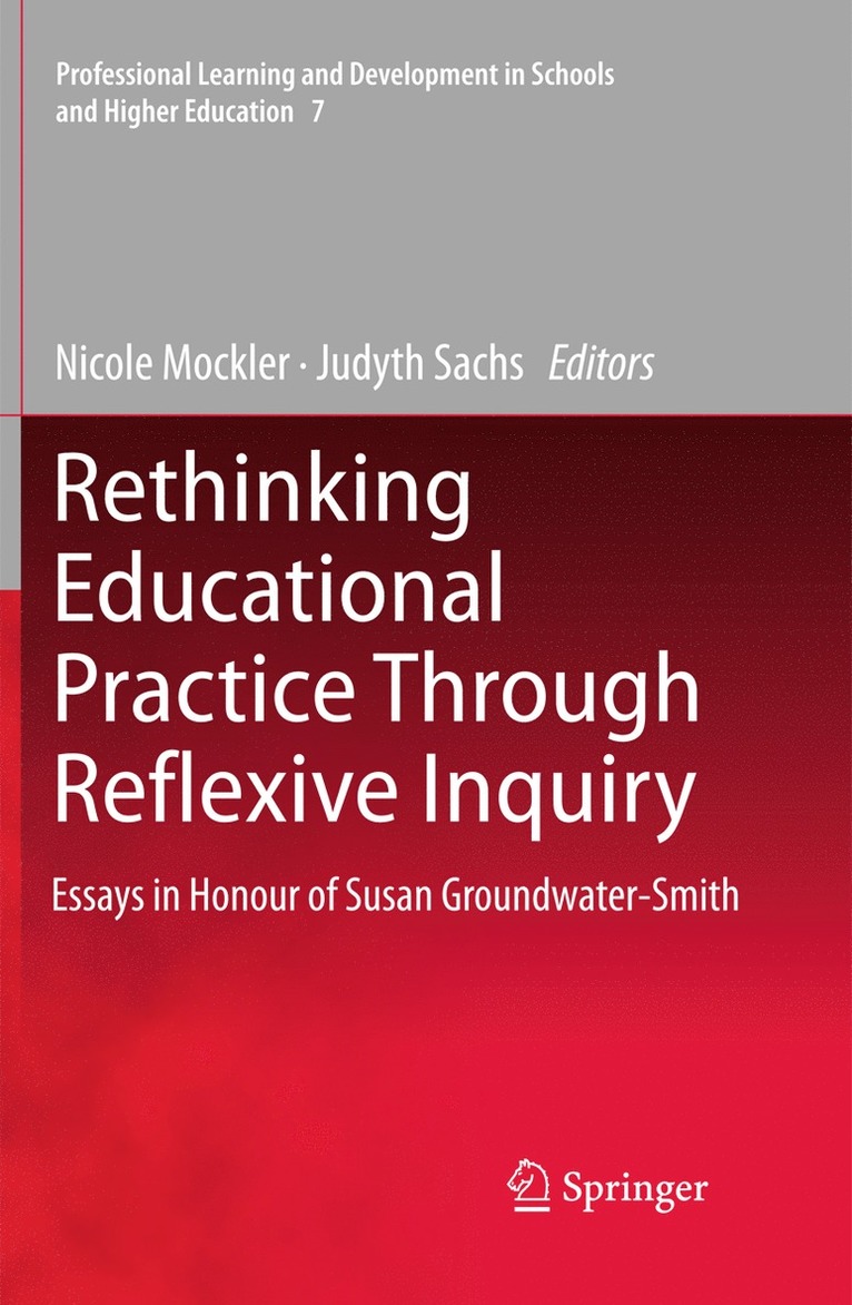 Rethinking Educational Practice Through Reflexive Inquiry 1