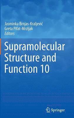 Supramolecular Structure and Function 10