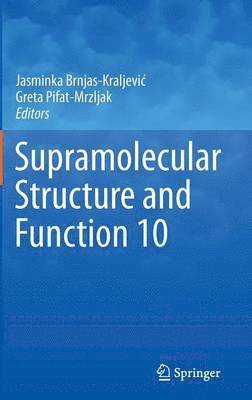 Supramolecular Structure and Function 10 1
