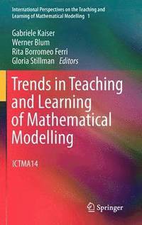 bokomslag Trends in Teaching and Learning of Mathematical Modelling